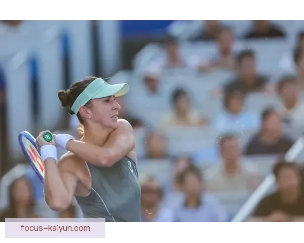 网球赛场风云再起顶尖球员激战精彩瞬间回顾